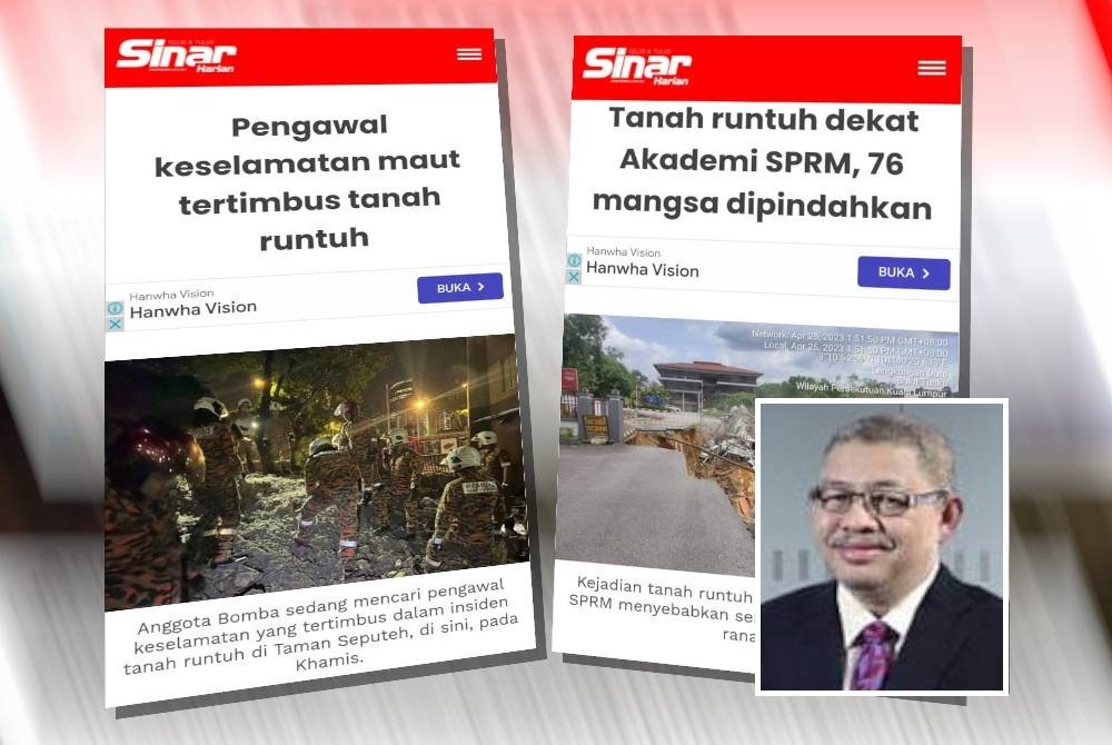 Laporan kejadian tanah runtuh mengorbakan seorang pengawal kesematan tertimbus pada kejadian Khamis lalu. Laporan kejadian tanah runtuh di Akademi SPRM 25 April lalu. Gambar kecil: Kamarulzaman